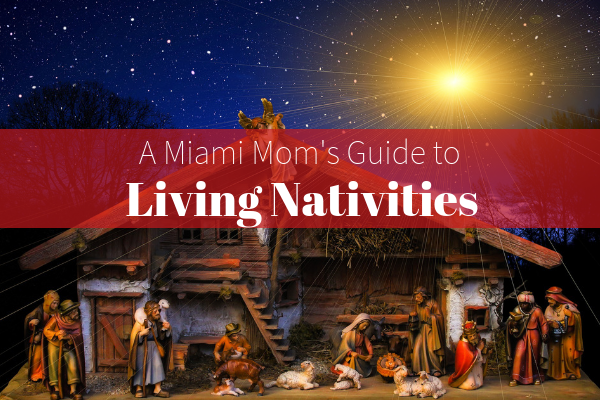 Live Nativities Miami Moms Blog Guide