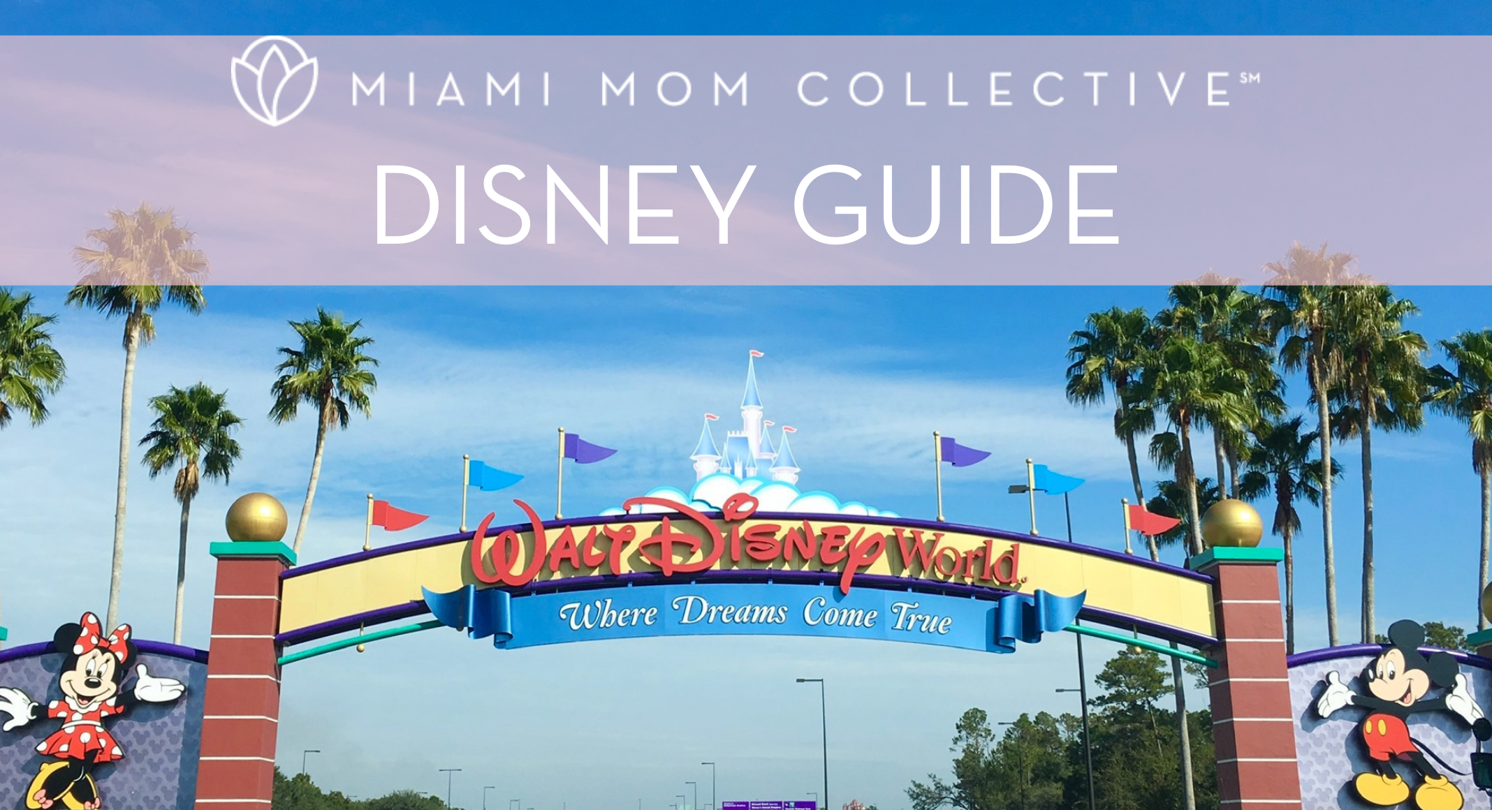 Disney Guide miami mom collective Becky Salgado Disney Guide miami mom collective Becky Salgado