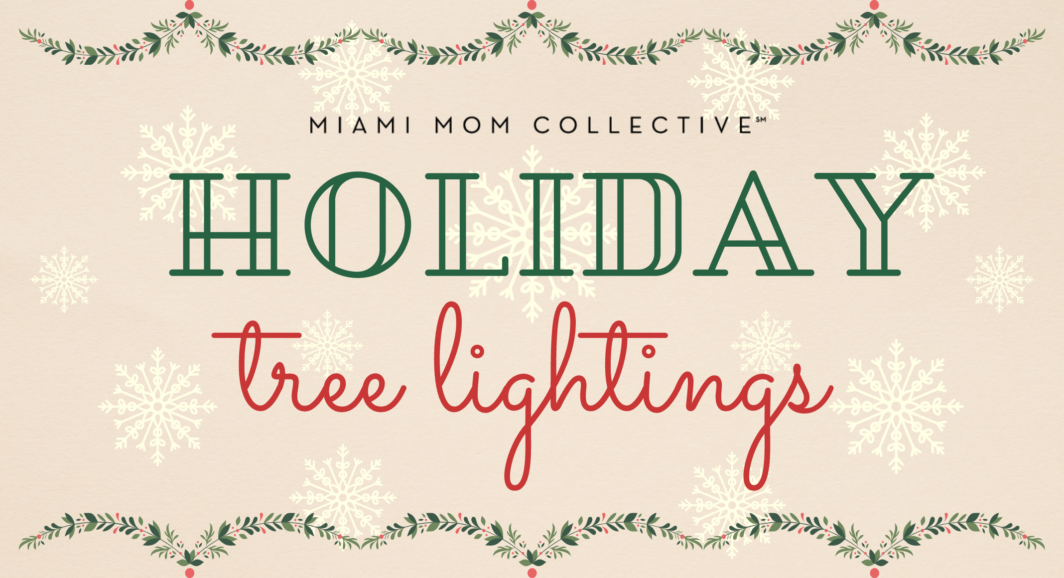 2021 Guide to Tree Lightings, Special Events & Live Nativities Lynda Lantz Editor Miami Mom Collective 2021 Guide to Tree Lightings, Special Events & Live Nativities Lynda Lantz Editor Miami Mom Collective