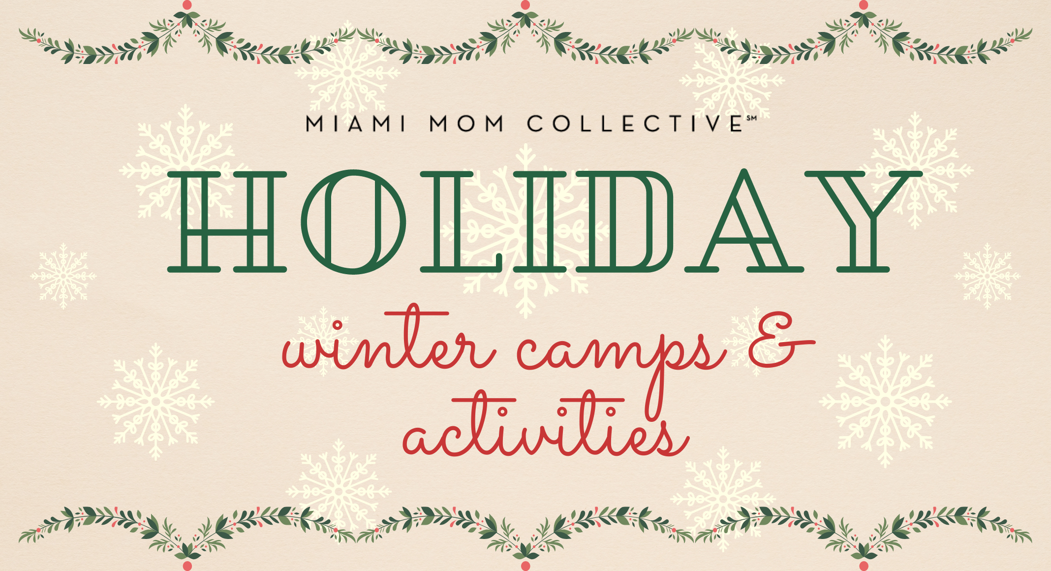 2021 Guide to Winter Camps & Activities in Miami Lynda Lantz Editor Miami Mom Collective