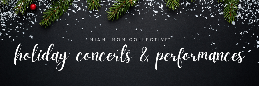 2022 Guide to Holiday Concerts & Performances 900x300 Miami Mom Collective Guide to Holiday Concerts & Performances