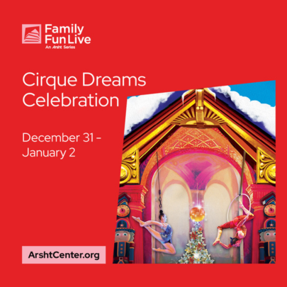 Cirque Dreams Celebration Arsht Center 2024 Holiday Events & Activities Guide Image: Graphic for Cirque Dreams Celebration at Adrienne Arsht Center for the Performing Arts