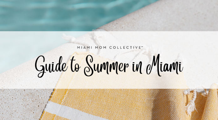 Summertime in Miami: A Local Mom’s Guide to All Things Summer Image: Miami Mom Collective Guide to Summer in Miami graphic